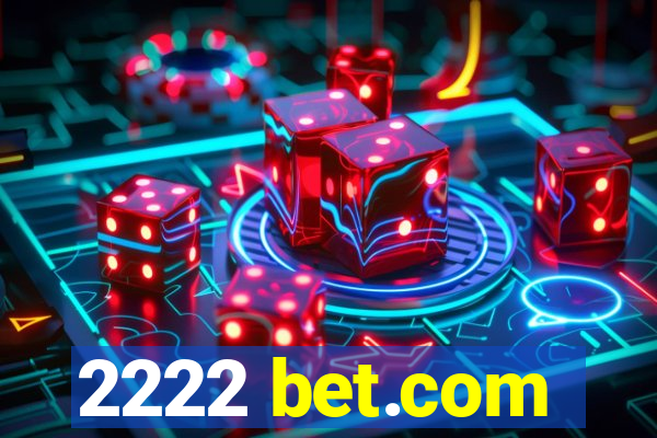 2222 bet.com